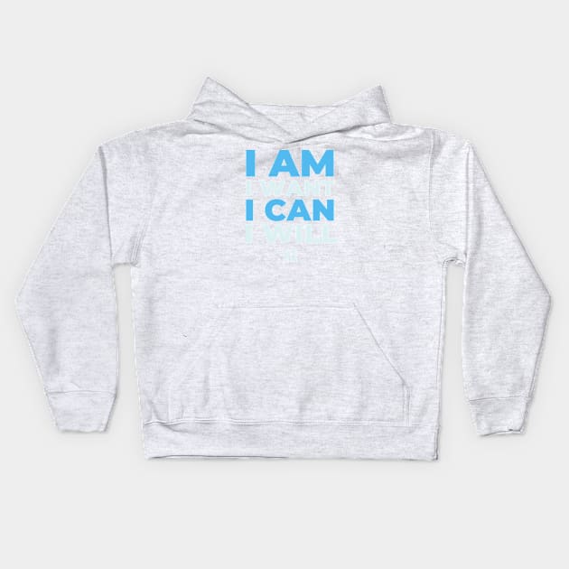 I AM I WANT I CAN I WILL AMEN Kids Hoodie by Samax